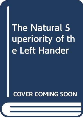The Natural Superiority of the Left Hander