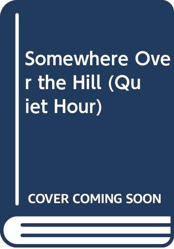 Somewhere Over the Hill