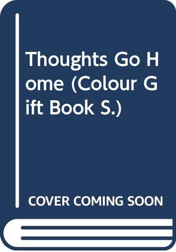 Thoughts Go Home