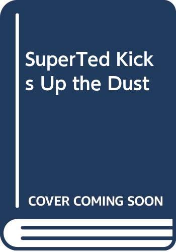 SuperTed Kicks Up the Dust