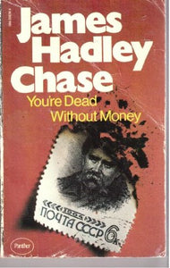 You're Dead without Money 