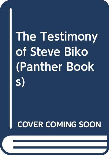 The Testimony of Steve Biko
