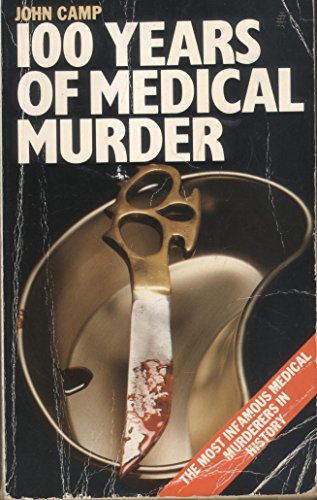 One Hundred Years of Medical Murder
