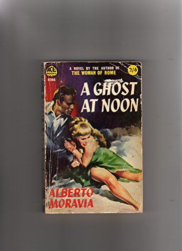 A ghost at noon by ALBERTO MORAVIA (1983-08-01)