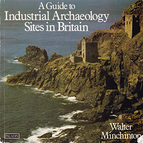 A Guide to Industrial Archaeology Sites in Britain