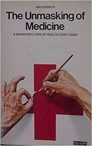 The Unmasking of Medicine