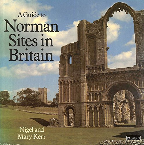 A Guide to Norman Sites in Britain