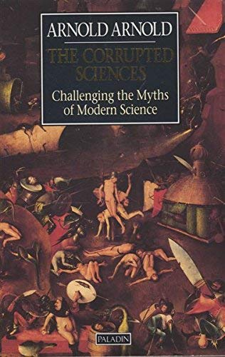 The Corrupted Sciences