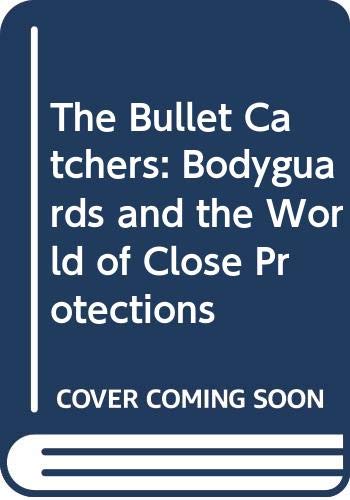 The Bullet Catchers