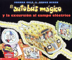 Magic School Bus and the Electric Field Trip, the (El Autobus Magico y La Excursion Al Campo Electri 