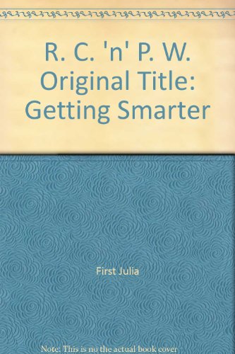 R. C. 'n' P. W. Original Title: Getting Smarter
