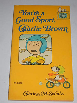 You're a Good Sport Charlie Brown