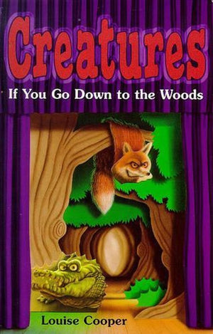 If You Go Down to the Woods...