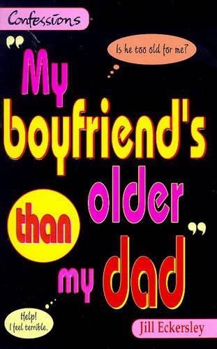 My Boyfriend's Older Than My Dad