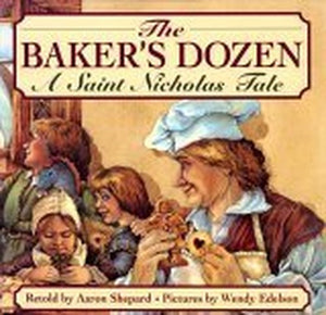 The Baker's Dozen: A Saint Nicholas Tale 