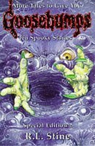 More Tales to Give You Goosebumps: Ten Spooky Stories Special Edition 2