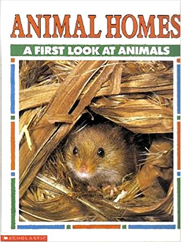 Animal Homes a First Look At Animals