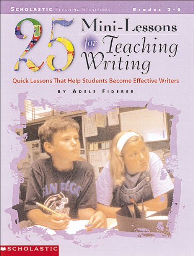 25 Mini-Lessons for Teaching Writing