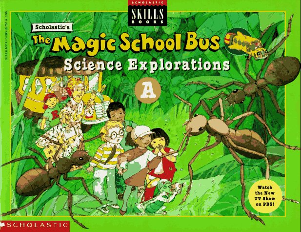 Scholastic's the Magic School Bus : Scie