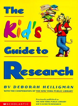 The New York Public Library Kid's Guide to Research