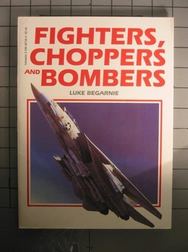 Fighters, Choppers, and Bombers