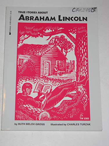 True Stories about Abe Lincoln