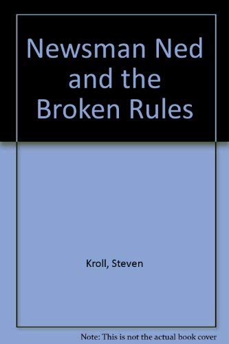 Newsman Ned and the Broken Rules