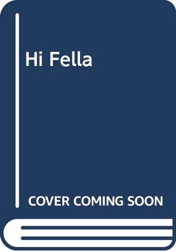 Hi Fella