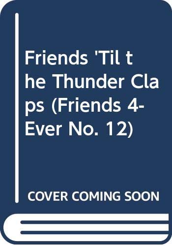 Friends 'Til the Thunder Claps