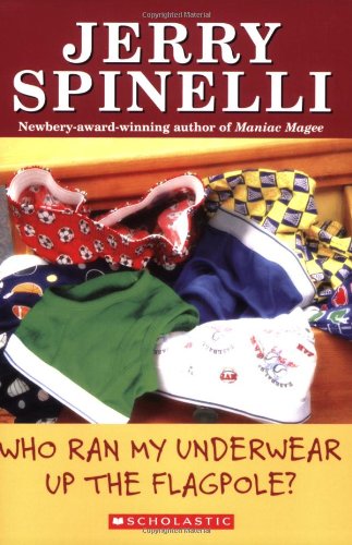 Who Ran My Underwear up the Flagpole?