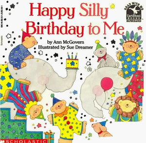 Happy Silly Birthday to ME