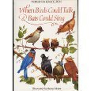 When Birds Could Talk  Bats Could Sing