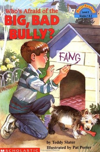 Who's Afraid of the Big Bad Bully?