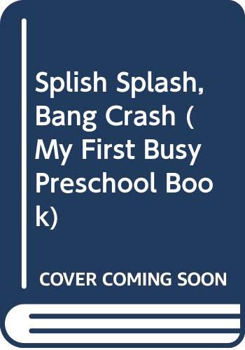 Splish Splash Bang Crash!
