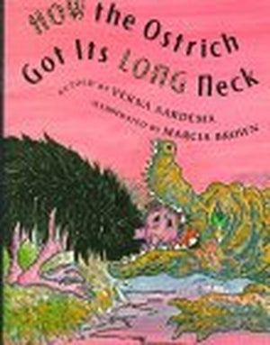 How the Ostrich Got Its Long Neck