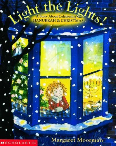 Light the Lights: Story About Celebrating Hanukkah and Christmas