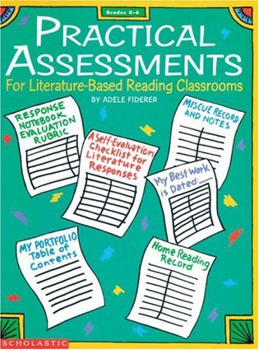 Practical Assessments for Literature-Based Reading Classrooms
