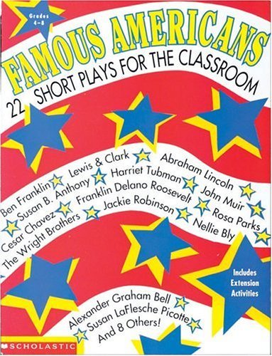 Famous Americans: 22 Short Plays for the Classroom