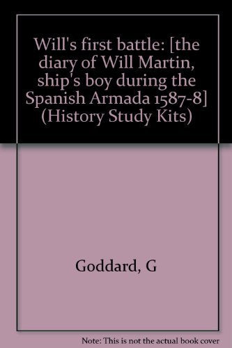 Wills first battle the diary of Will Martin ships boy during the Spanish Armada  History Study Kits