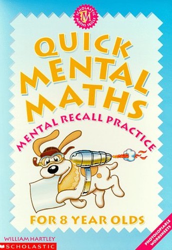 Quick Mental Maths for 8 Year Olds