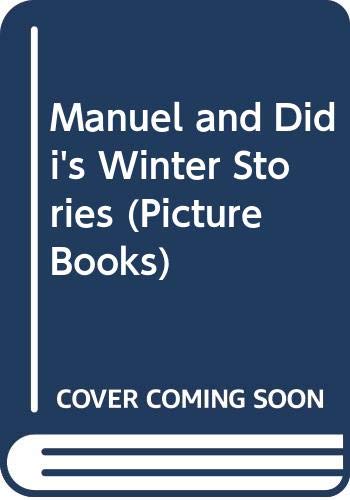 Manuel and Didi's Winter Stories