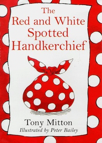 The Red and White Spotted Handkerchief