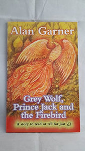 Grey Wolf, Prince Jack and the Firebird 