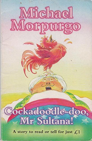 Cockadoodle-doo, Mr.Sultana
