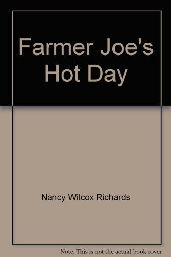Farmer Joe's Hot Day