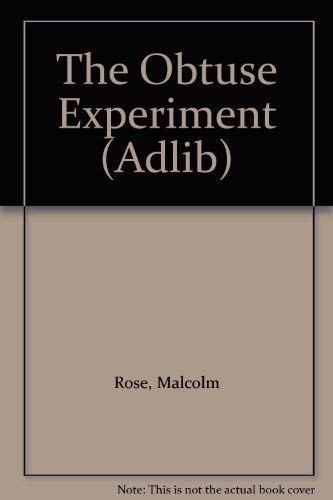 The Obtuse Experiment