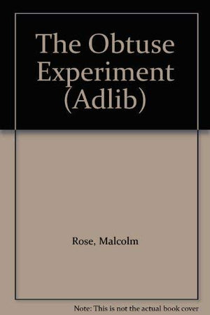 The Obtuse Experiment