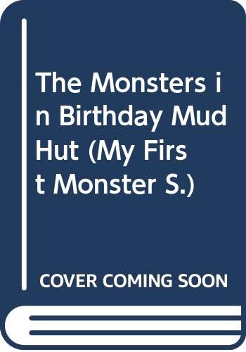 The Monsters in Birthday Mud Hut