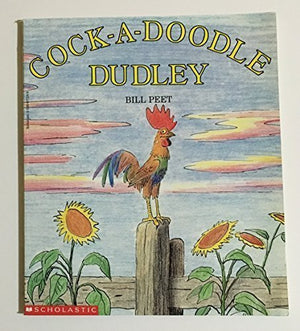 Cock-A-Doodle Dudley Bill Peet