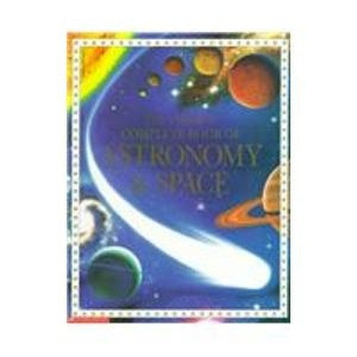 The Usborne Complete Book of Astronomy & Space